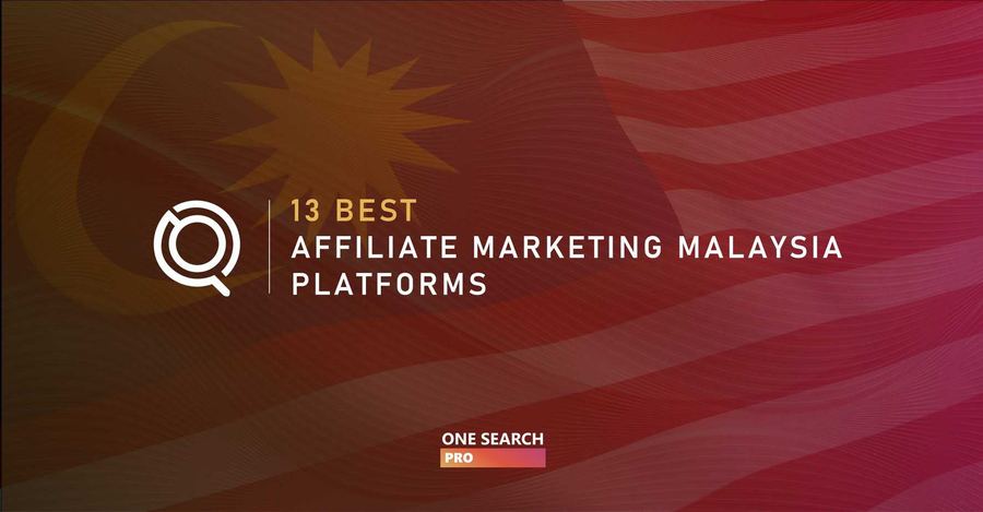 13 Best Affiliate Marketing Malaysia Platforms
