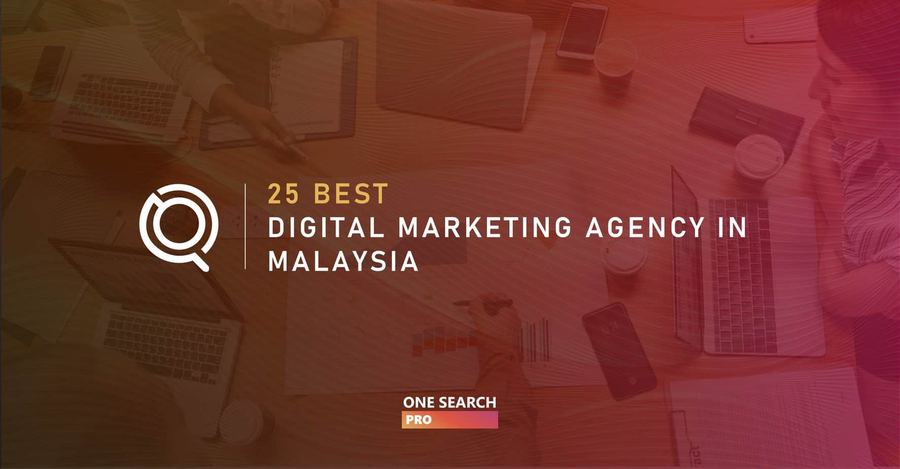 Best Digital Marketing Agency in Malaysia: 21 Agencies Compared