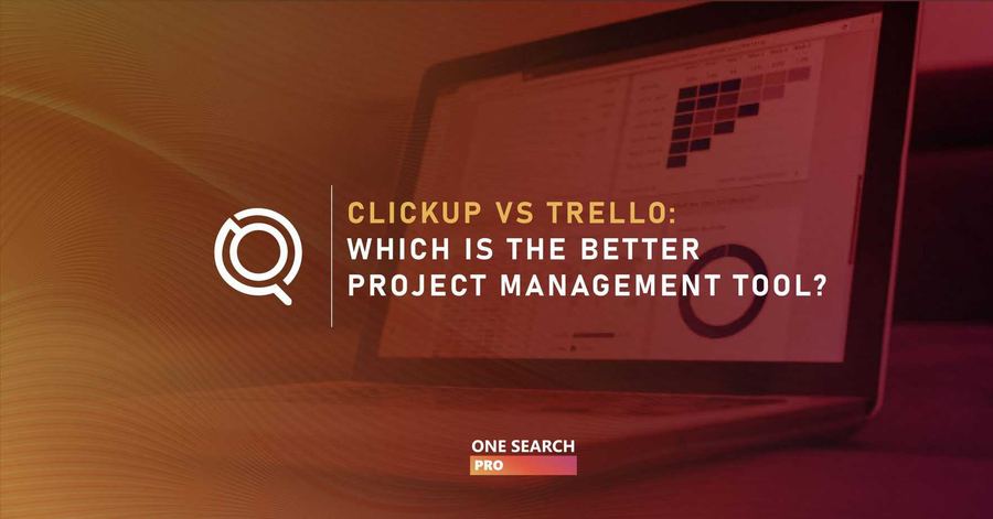 ClickUp VS Trello: Which is The Better Project Management Tool?