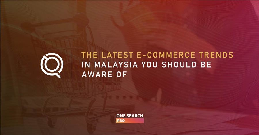 What Is There to Know About The Latest E-commerce Trends in Malaysia?