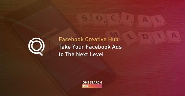 Facebook Creative Hub: Take Your Facebook Ads to The Next Level (2026 Guide)