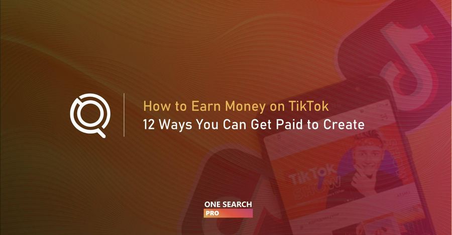 How to Earn Money on TikTok - 12 Ways You Can Get Paid to Create