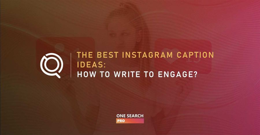 Best Instagram Caption Ideas: 9 Tips To Write To Engage With Your Followers