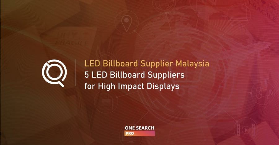 LED Billboard Supplier Malaysia | 5 Leading LED Billboard Suppliers for High-Impact Displays
