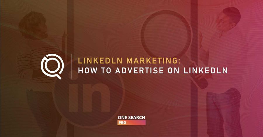 LinkedIn Marketing: How to Advertise on LinkedIn in 2026