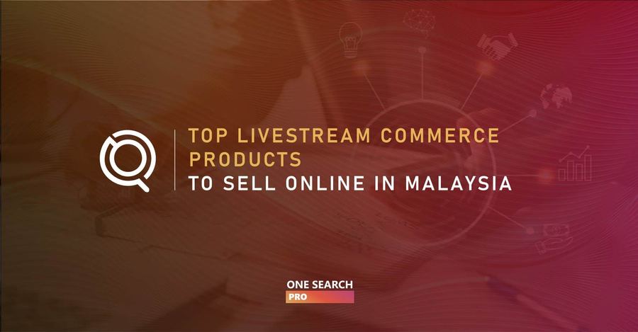 Top Livestream Commerce Products to Sell Online in Malaysia 2026
