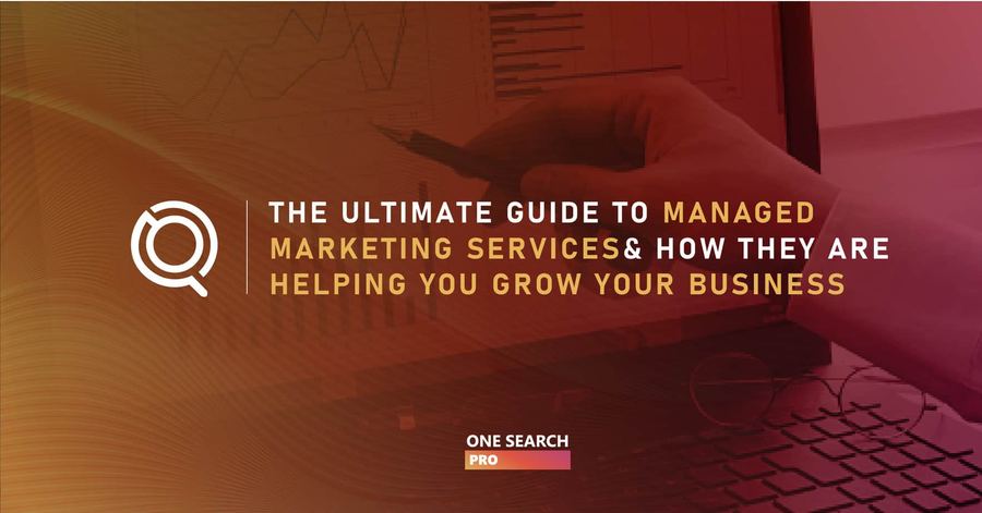 Ultimate Guide to Managed Marketing Services and How They are Helping You Grow Your Business