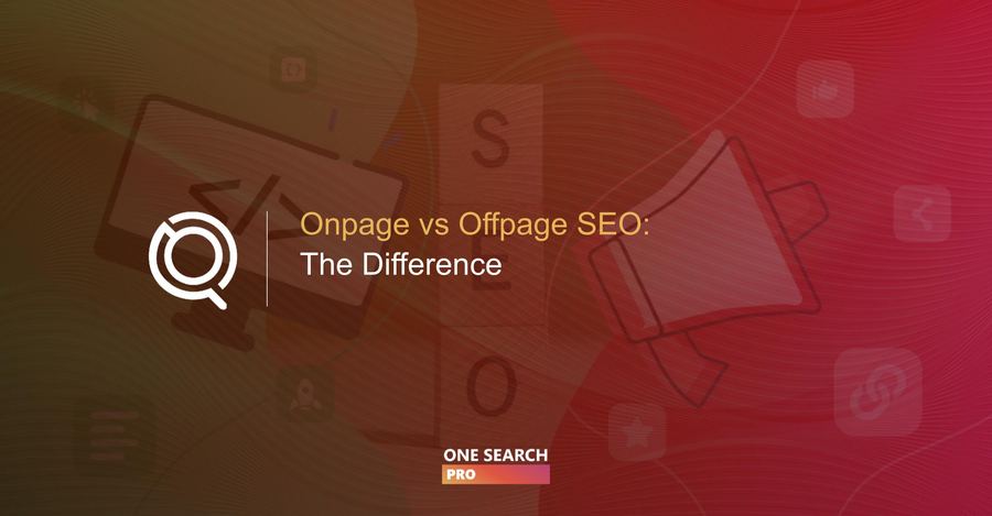 The Difference Between OnPage vs OffPage SEO