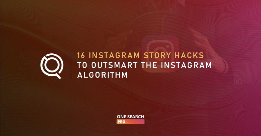 16 Instagram Story Hacks to Outsmart The Instagram Algorithm in 2026