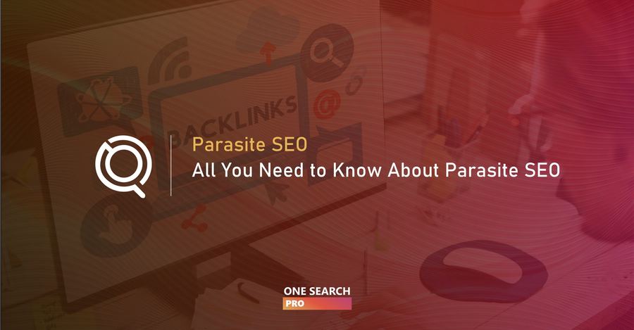 All You Need to Know About Parasite SEO