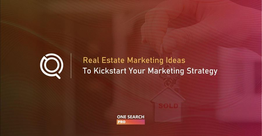 Marketing Your Property Like a Pro: 13 Expert Real Estate Marketing Ideas for Agents to Kickstart Your Marketing Strategy