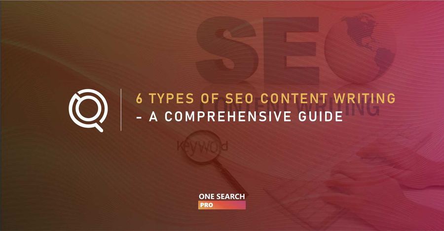 6 Types of SEO Content Writing - A Comprehensive Guide