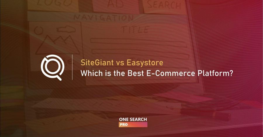 Comprehensive Comparison: SiteGiant vs Easystore - Which is the Best E-Commerce Platform in 2026?
