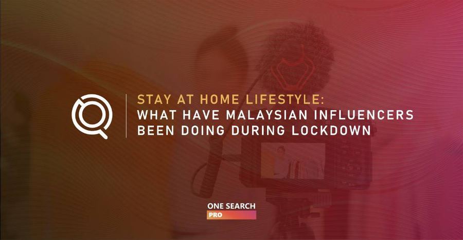 Stay At Home Lifestyle: What Have Malaysian Influencers Been Doing During Lockdown
