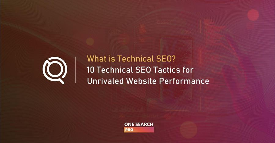 What Is Technical SEO? Unveiling the Blueprint: 10 Technical SEO Tactics for Unrivaled Website Performance (2025 Guide)