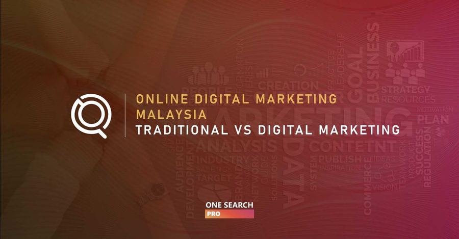 Online Digital Marketing Malaysia - Traditional VS Digital Marketing Side-by-Side Comparisons (2026 Latest Update)