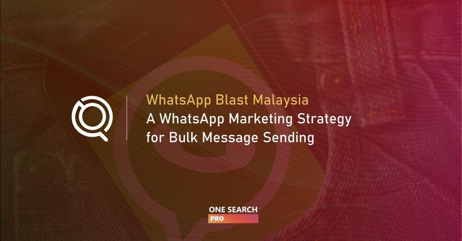 Supercharge Your WhatsApp Marketing With the Bulk Messaging Feature From WhatsApp Blast Malaysia