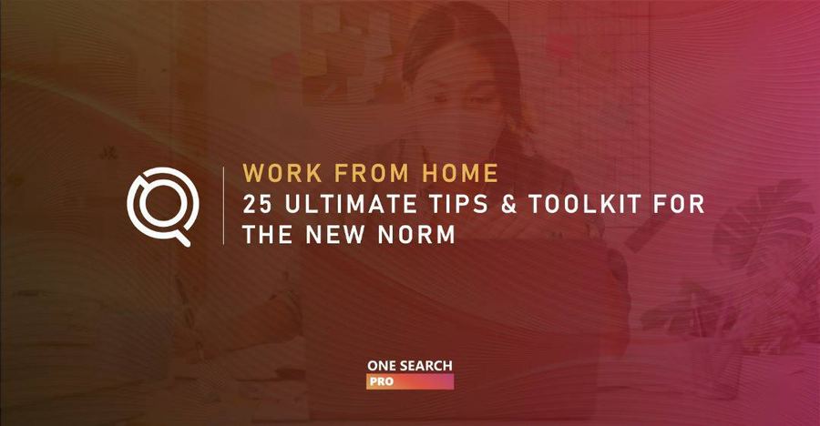 Work From Home – 25 Ultimate Tips & Toolkit For The New Norm